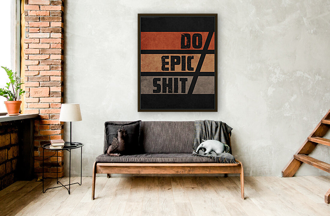 Do Epic Shit - Grunge Typography 1 Reproduction