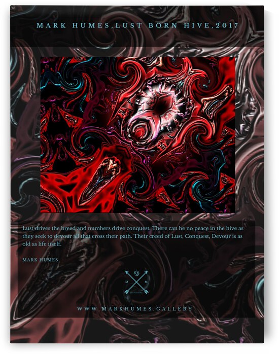 Lust born Hive collectors poster by Mark Humes