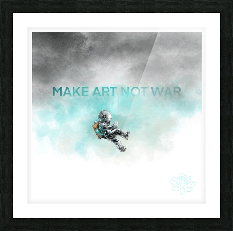Make art not war  Picture Frame print