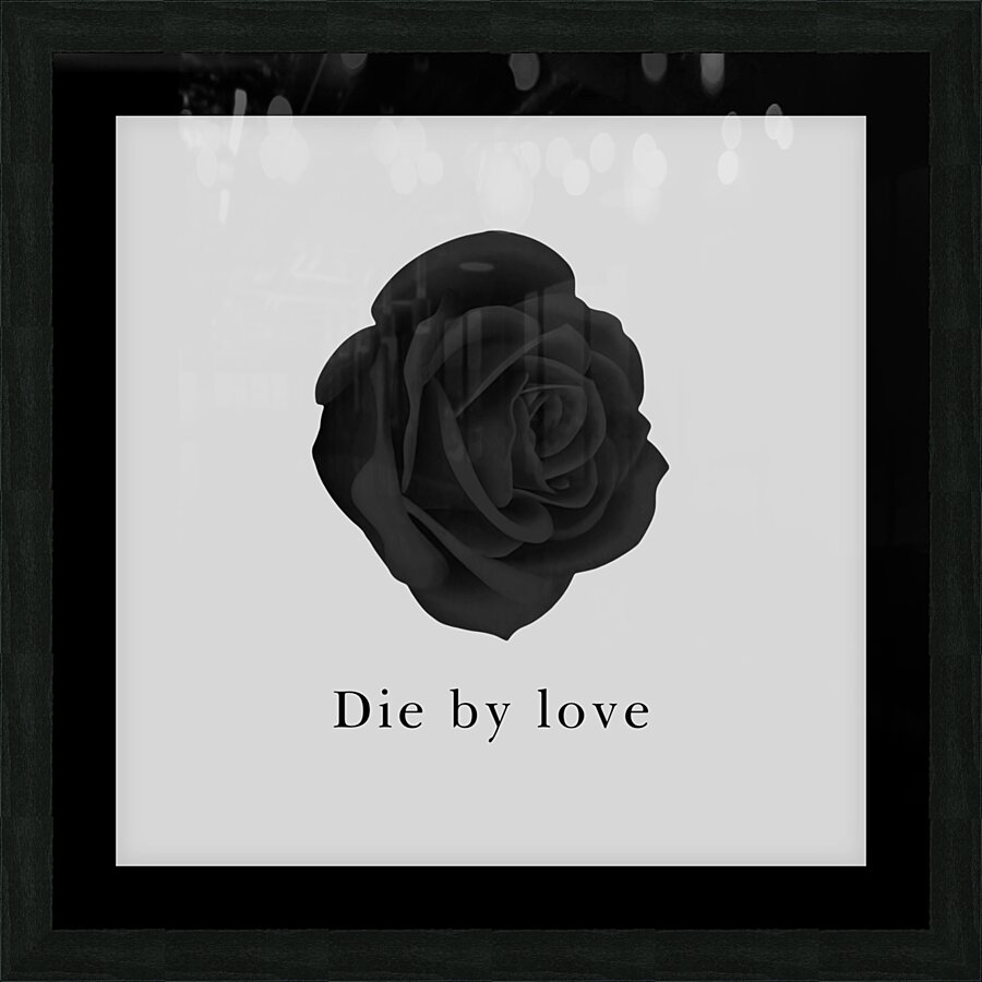 Die by love  Picture Frame print