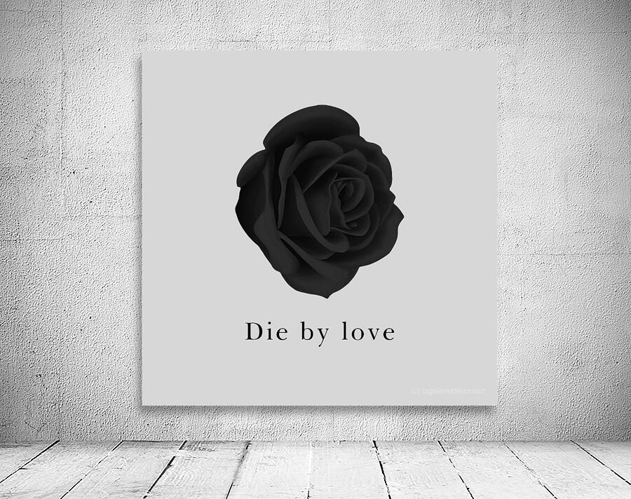 Die by love  Wall Preview