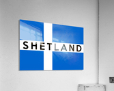Shetland flag name Acrylic Print