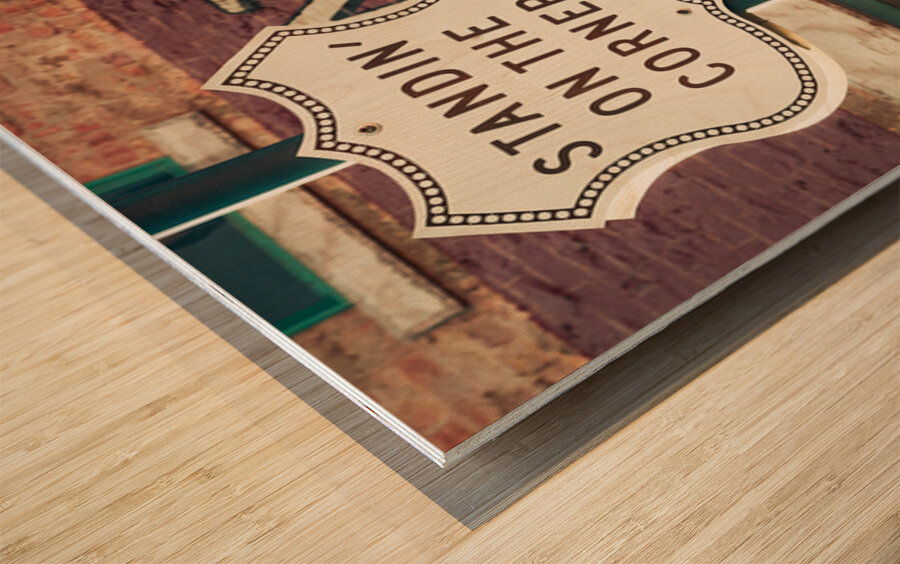 Standin on a Corner Impression sur bois