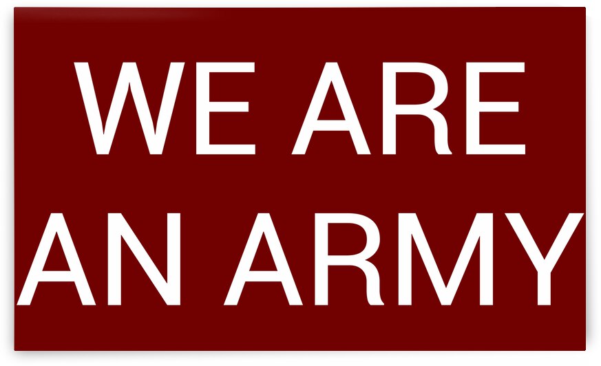 WE ARE AN ARMY blood red by Lenie Blue by Lenie Blue