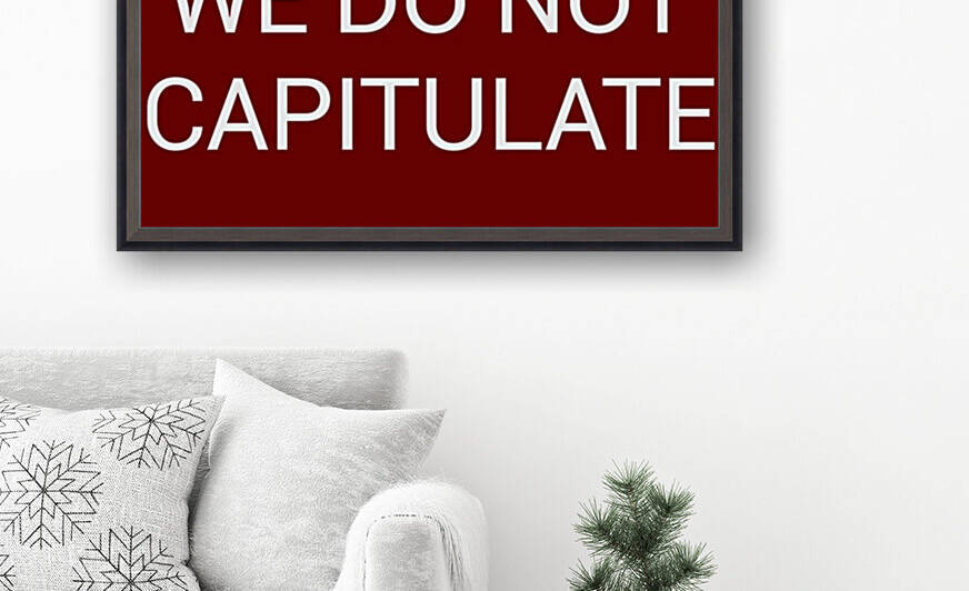 WE DO NOT CAPITULATE blood red by Lenie Blue by Lenie Blue