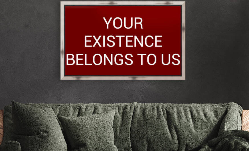 YOUR EXISTENCE BELONGS TO US blood red by Lenie Blue by Lenie Blue