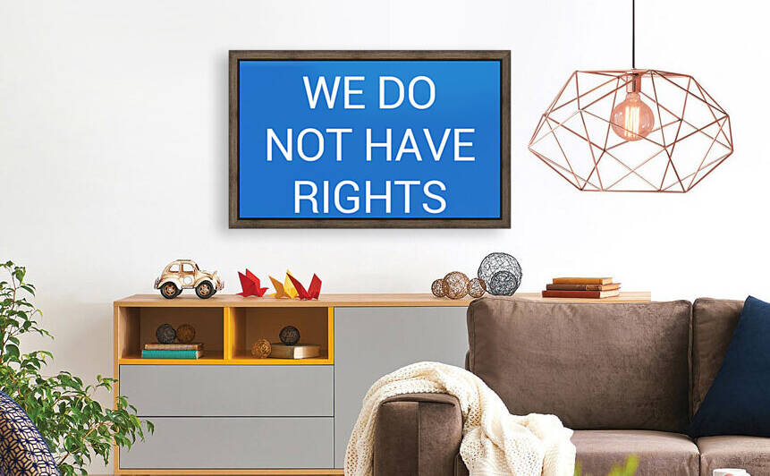 WE DO NOT HAVE RIGHTS blue by Lenie Blue by Lenie Blue