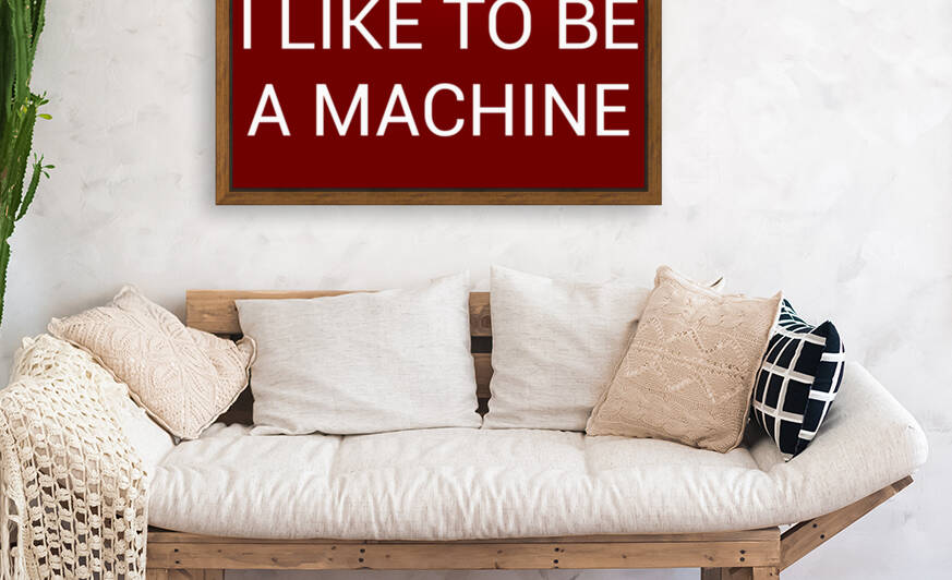 I LIKE TO BE A MACHINE blood red by Lenie Blue by Lenie Blue