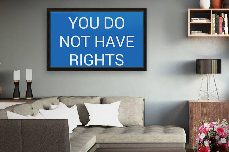 YOU DO NOT HAVE RIGHTS blue by Lenie Blue by Lenie Blue