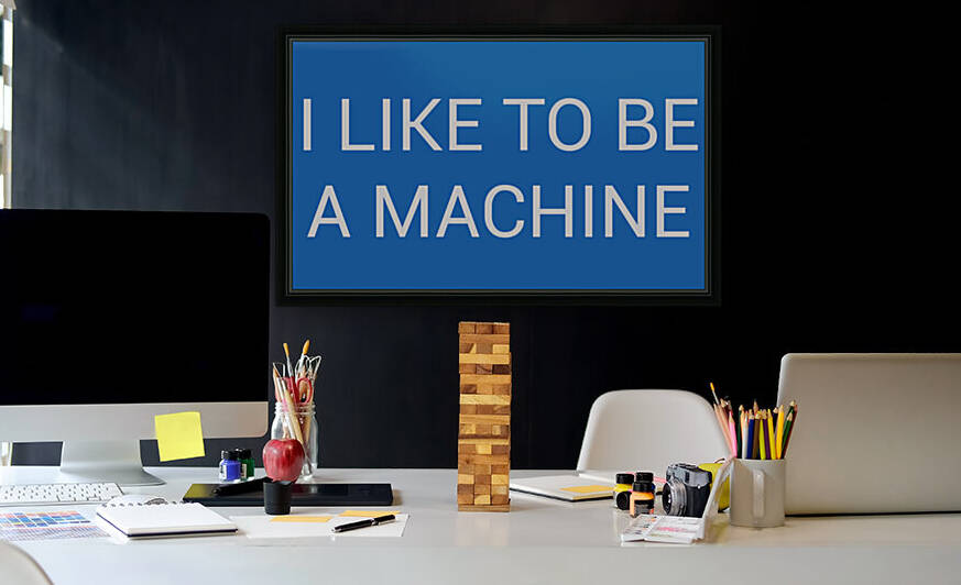 I LIKE TO BE A MACHINE blue by Lenie Blue by Lenie Blue
