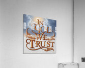 in god we trust Acrylic Print
