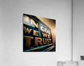 in god we trust Acrylic Print