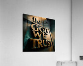 in god we trust Acrylic Print