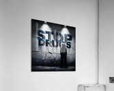 Stop drugs 16 Acrylic Print