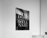 well done Acrylic Print