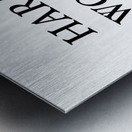 hard work works Metal print