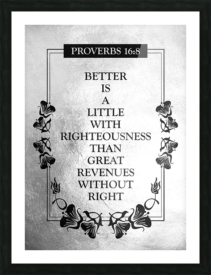 Proverbs 16:8 Bible Verse Wall Art Picture Frame print