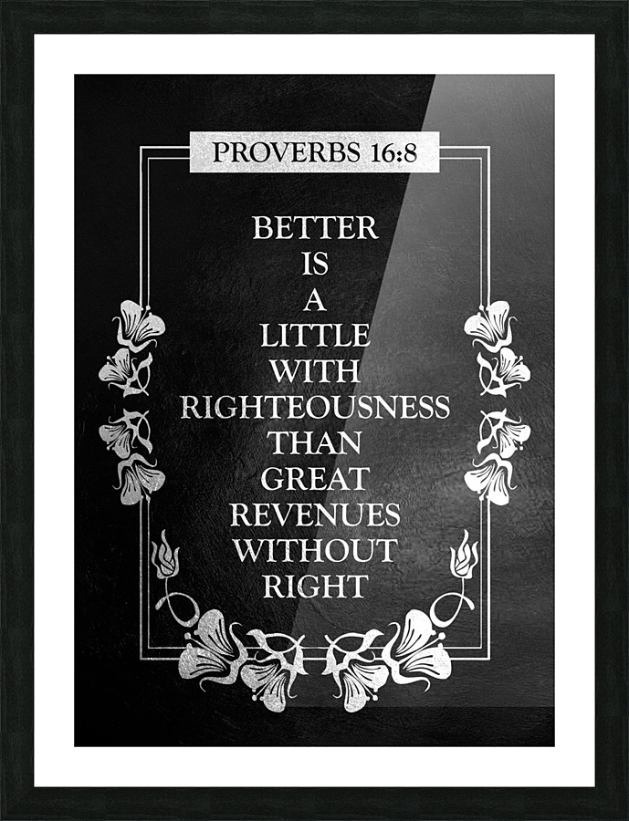 Proverbs 16:8 Bible Verse Wall Art Picture Frame print