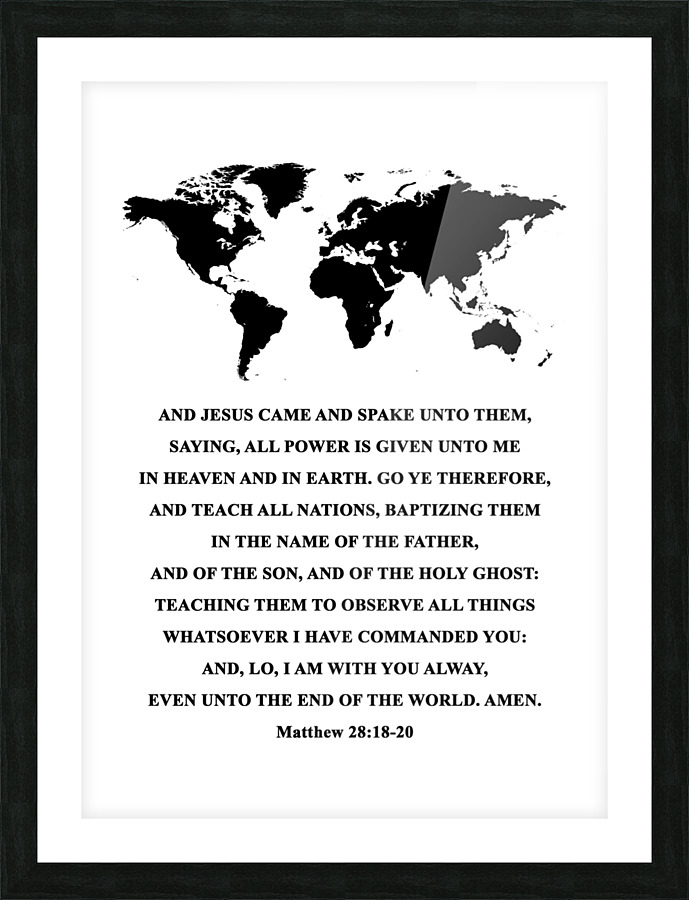 Matthew 28:18-20 Bible Verse Wall Art Picture Frame print