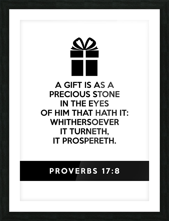 Proverbs 17 8 white Picture Frame print