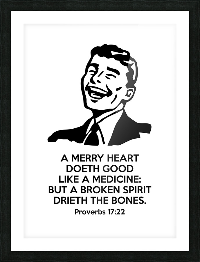 Proverbs 17 22 white Picture Frame print