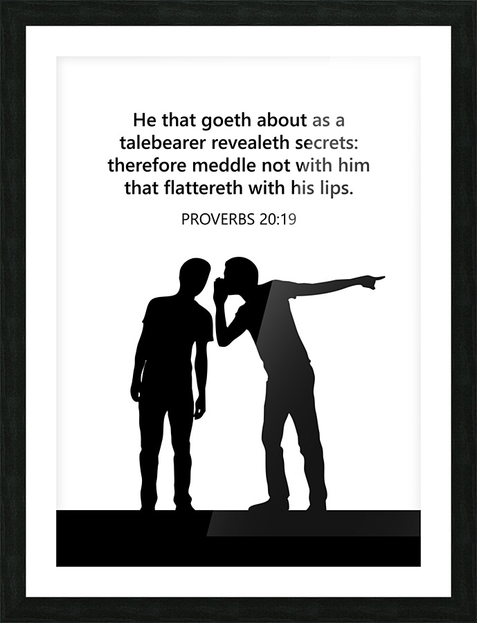 Proverbs 20 19 white Picture Frame print
