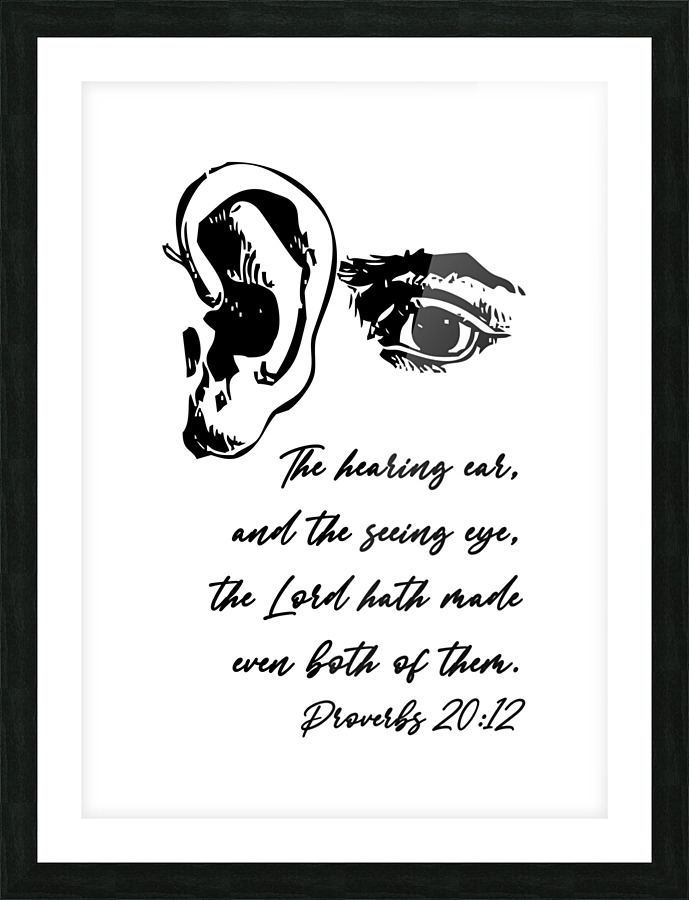 Proverbs 20 12 white Picture Frame print