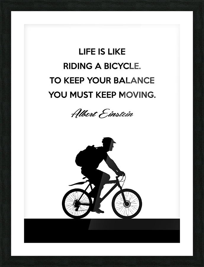 Albert Einstein bicycle quote white Picture Frame print