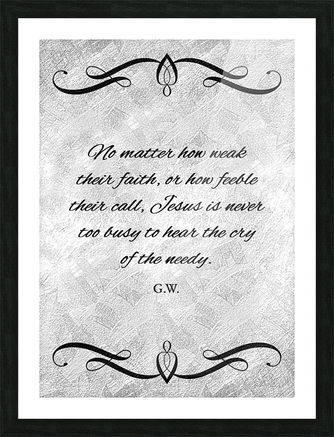 Jesus is never too busy silver Picture Frame print