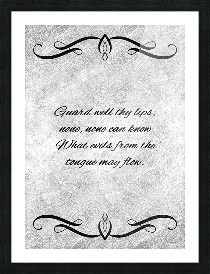 guard well thy lips silver Picture Frame print