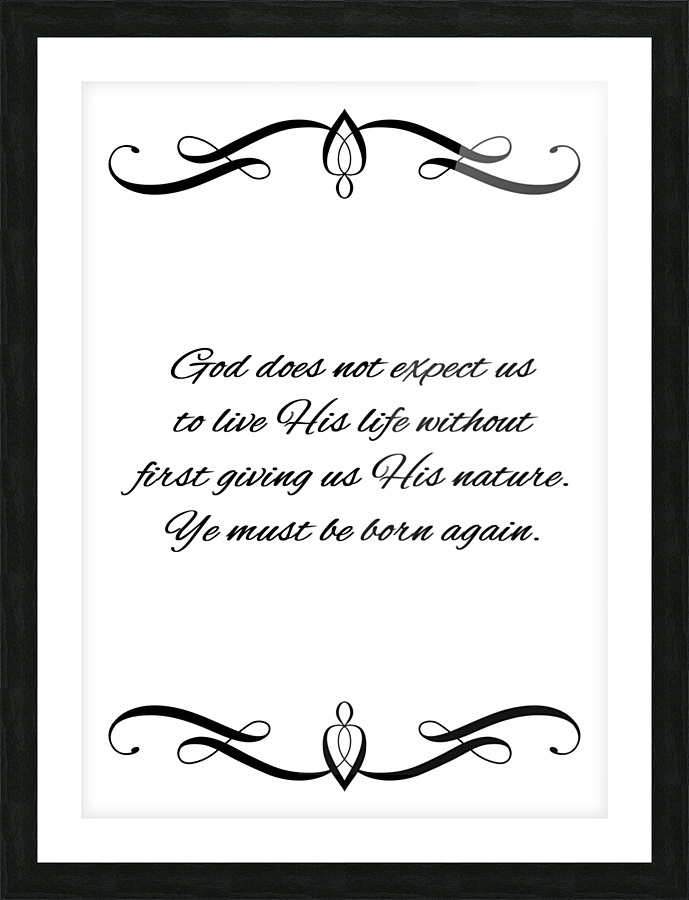 be born again Picture Frame print