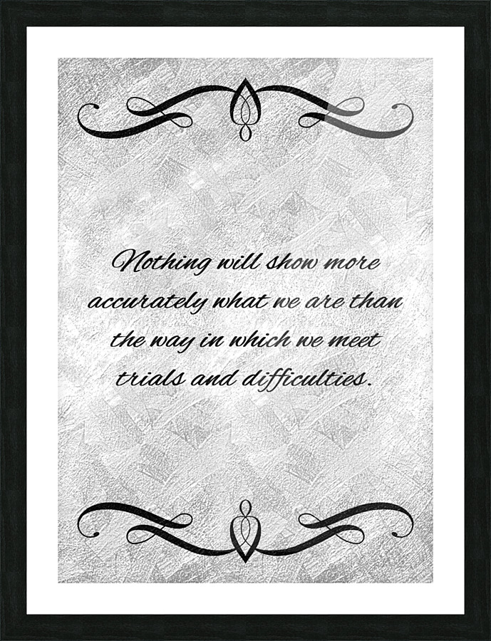 trials and difficulties silver Picture Frame print