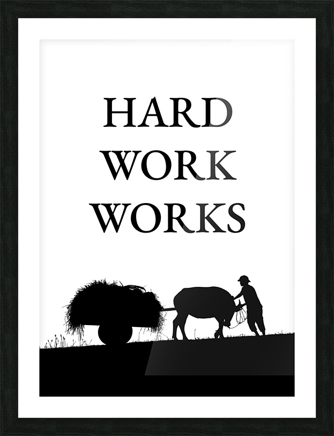 hard work works Picture Frame print