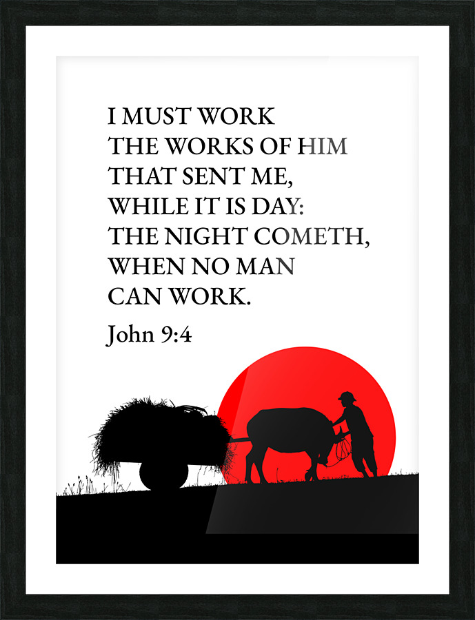 John 9:4 Bible Verse Wall Art Picture Frame print