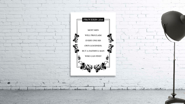 Proverbs 20 6 white Wall Preview