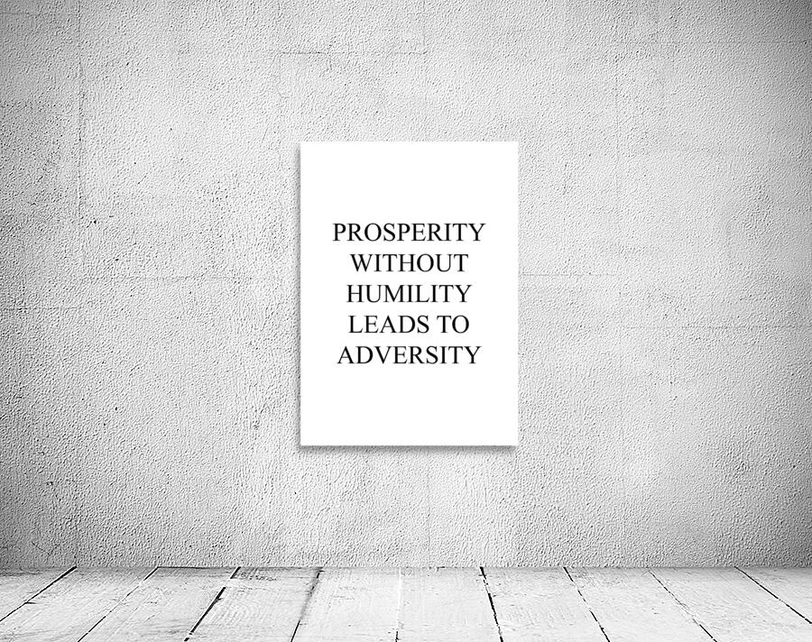 prosperity without humility white Wall Preview