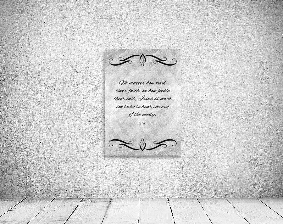 Jesus is never too busy silver Wall Preview