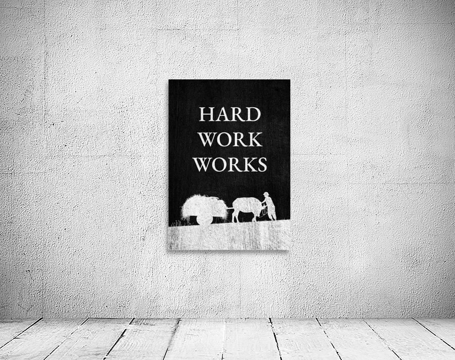 hard work works silver Wall Preview