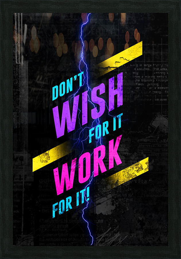 WORK FOR IT Picture Frame Printing