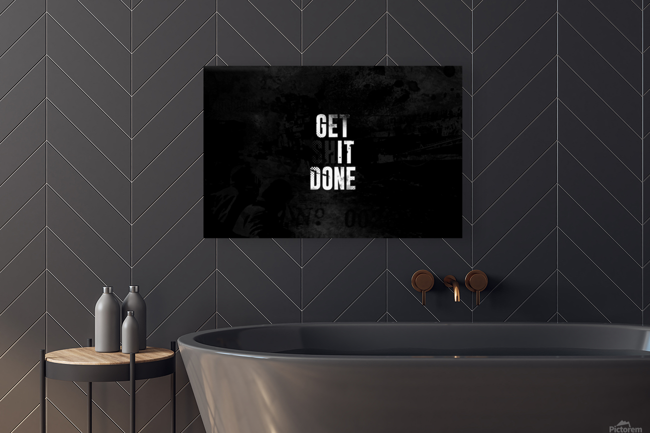GET SH*T DONE Reproduction