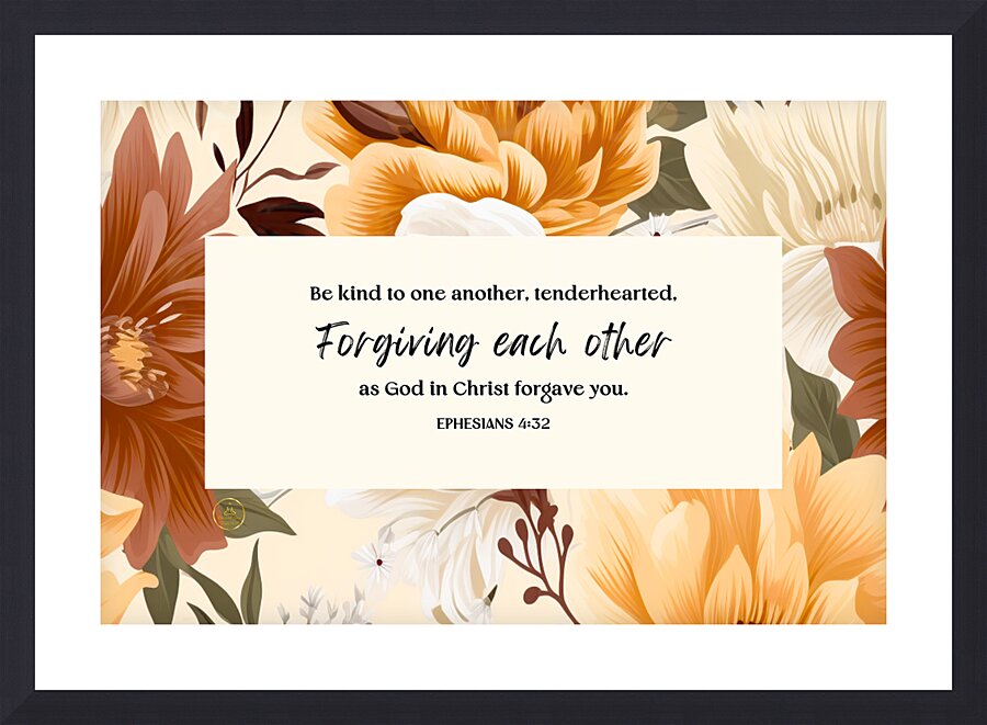 Ephesians 4:32 | Bible Verse Art | Wall Art Picture Frame print