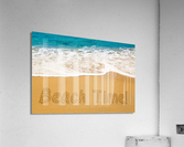 Beach Time written in sand with sea surf Acrylic Print
