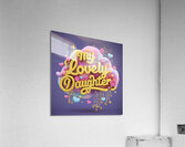 a mesmerizing 3d render showcasing the name  my lovely daughter Acrylic Print