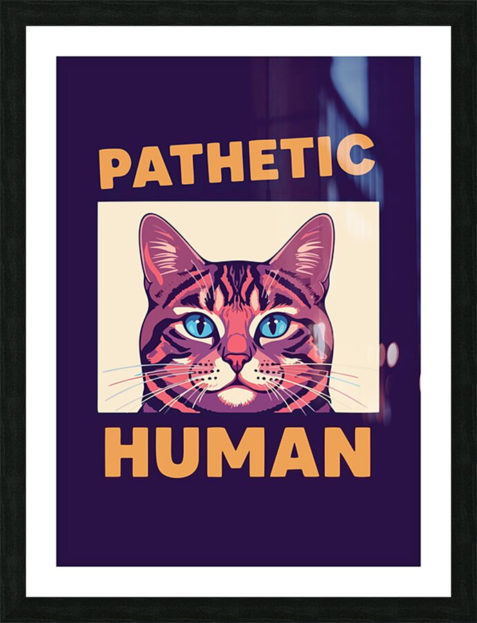 Pathetic human Picture Frame print