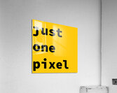 just one pixel 31.127 Acrylic Print