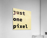just one pixel 33.195 Acrylic Print