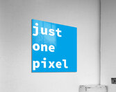 just one pixel 132.109 Acrylic Print