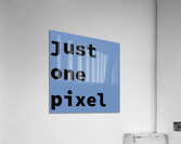 just one pixel 143.142 Acrylic Print