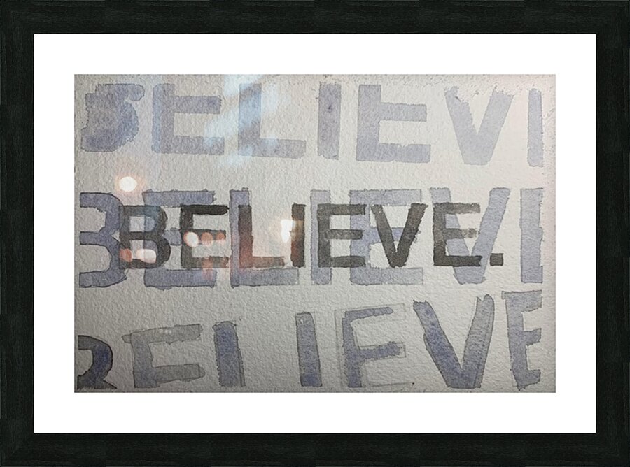 Believe 4x Picture Frame print