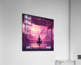 Live More Worry Less Acrylic Print